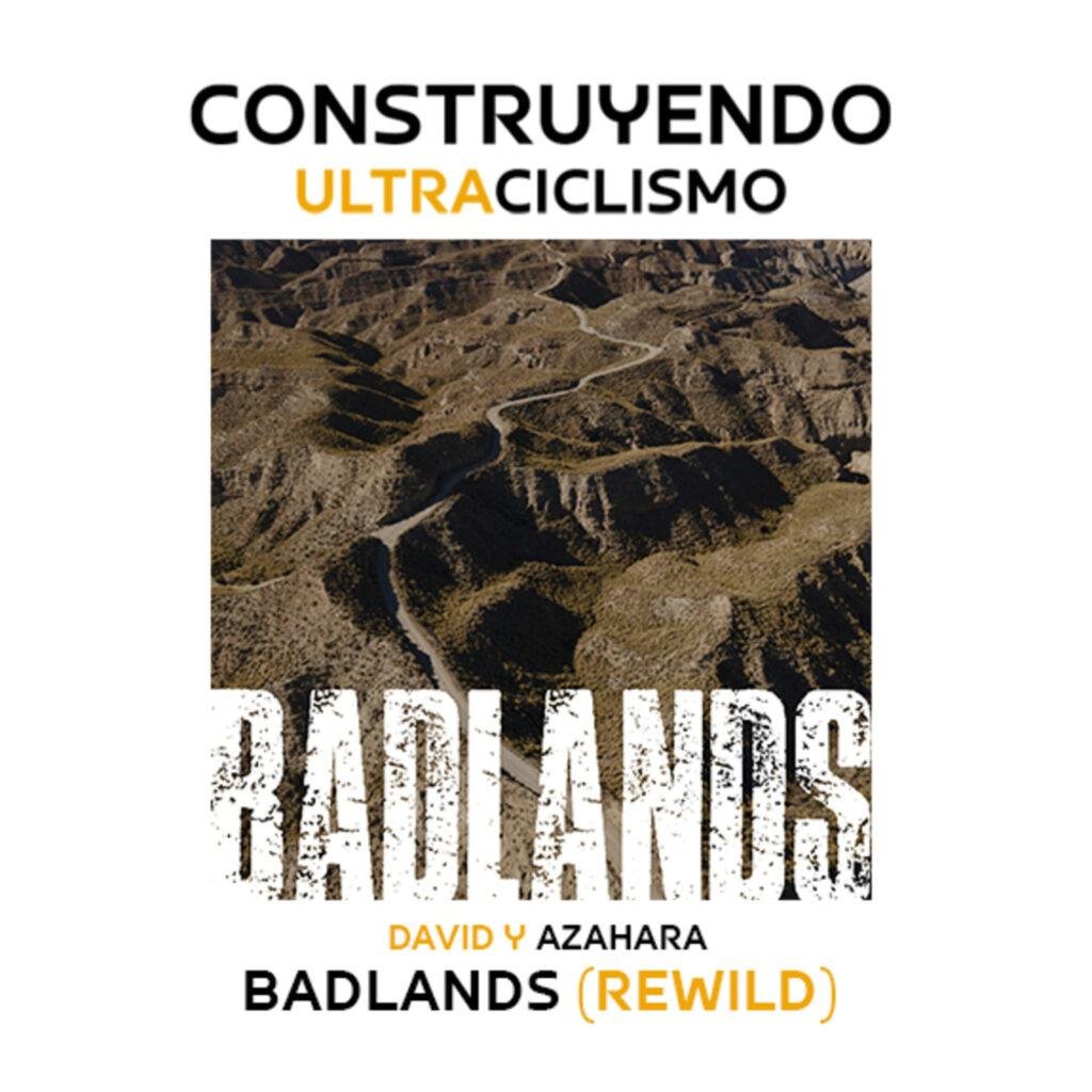 Portada del episodio: Badlands (Rewild), con sus organizadores David y Azahara