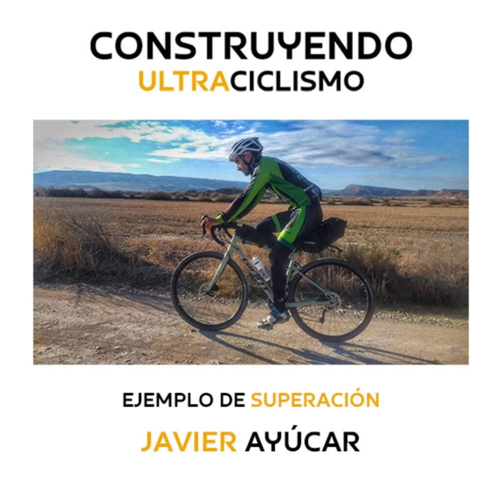 Portada del episodio: Javier Ayúcar, randonneur y ejemplo de superación