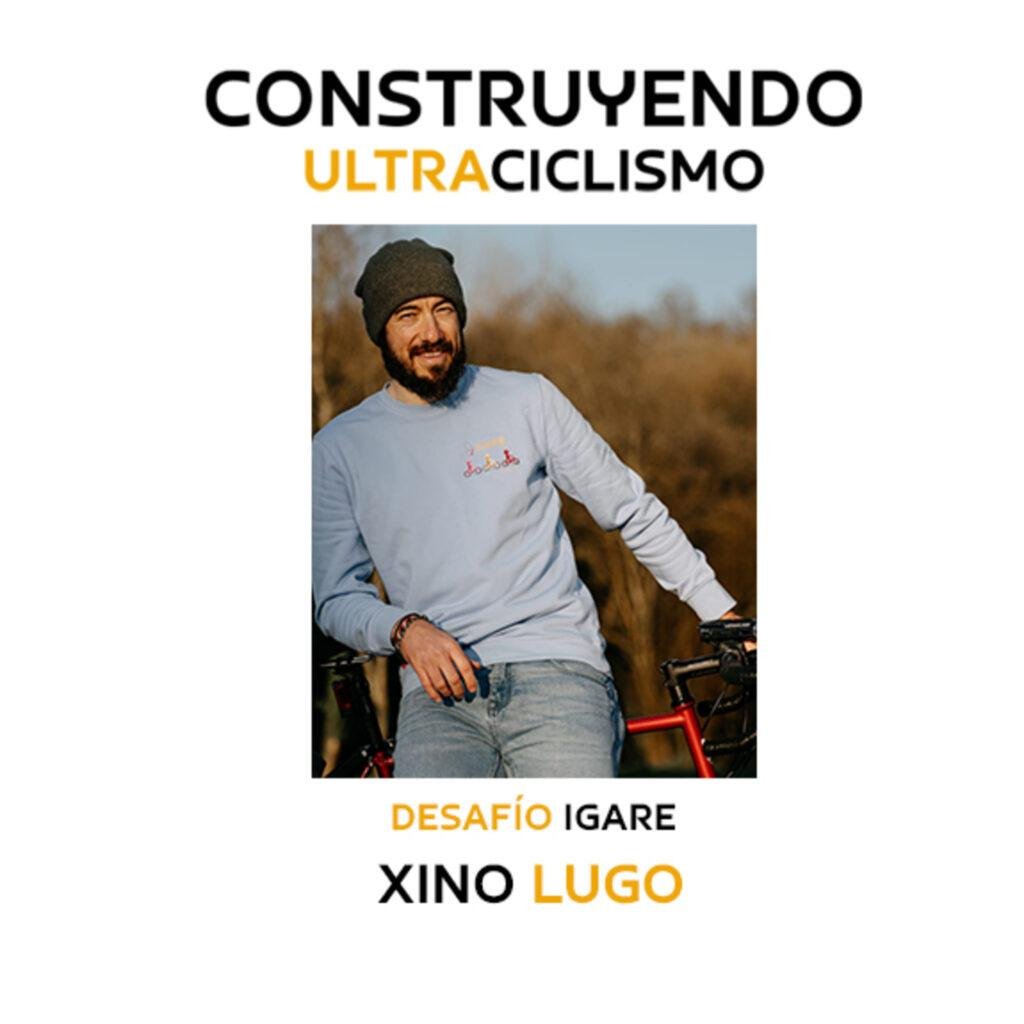 Portada del episodio: Desafío IGARE, con Xino Lugo