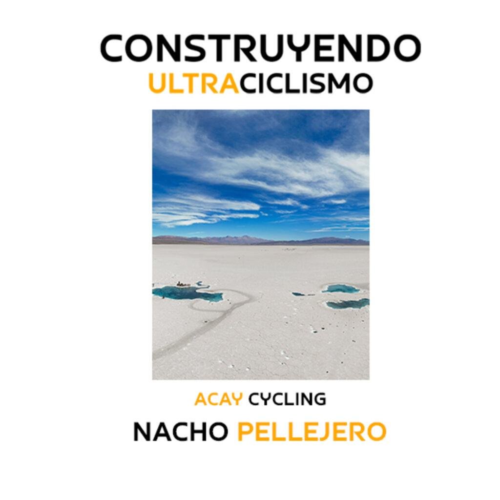 Portada del episodio: ACAY Cycling Adventure, la nueva ultra en Argentina, by Nacho Pellejero (Natxop)