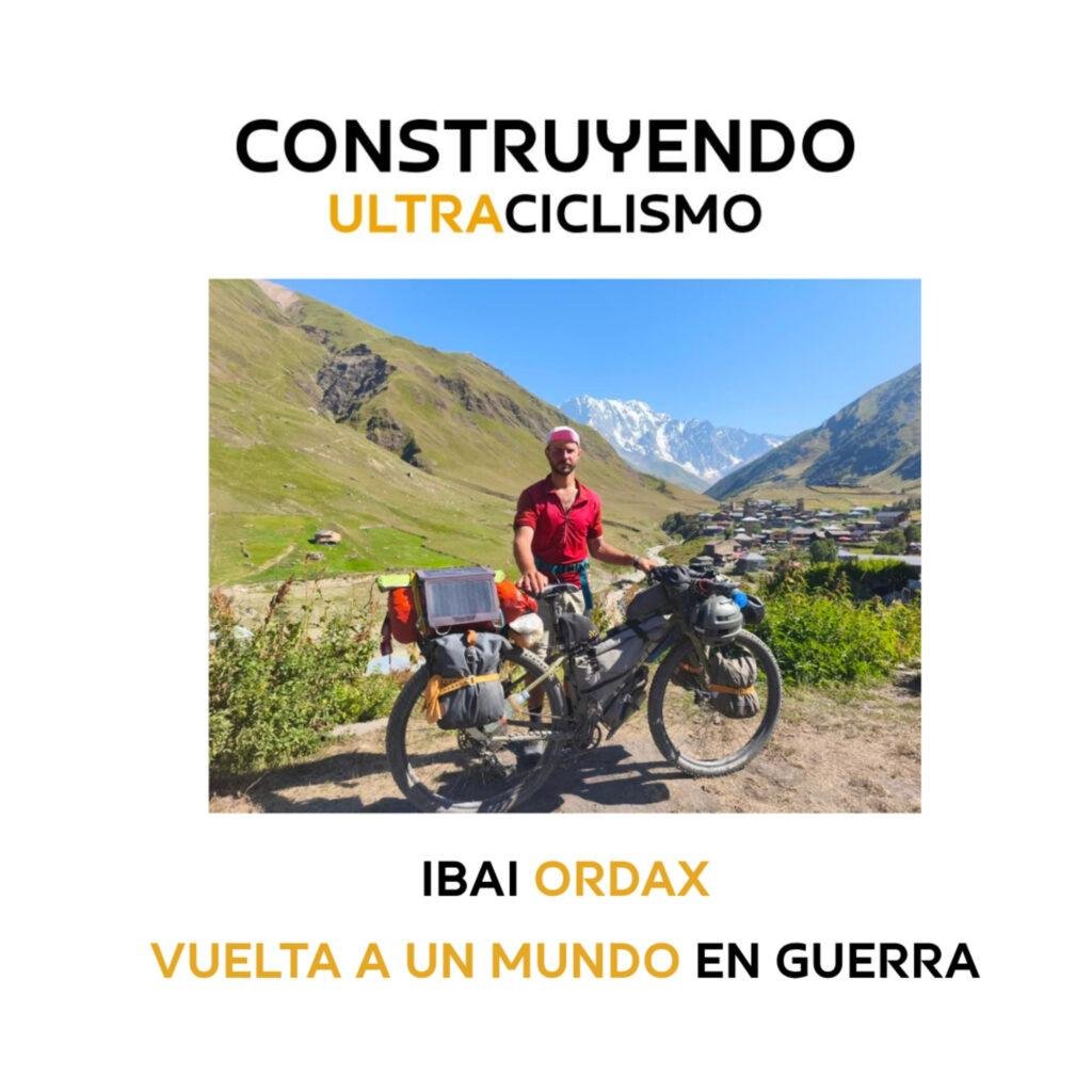 Portada del episodio: Ibai Ordax, bikepacking dando la vuelta a un mundo en guerra