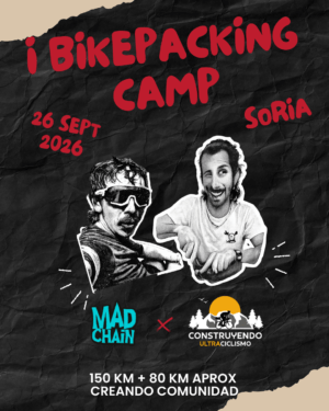I Bikepacking Camp - Construyendo Ultraciclismo x MadChain