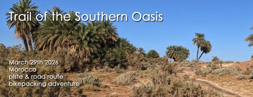 Trail of the Southern Oasis